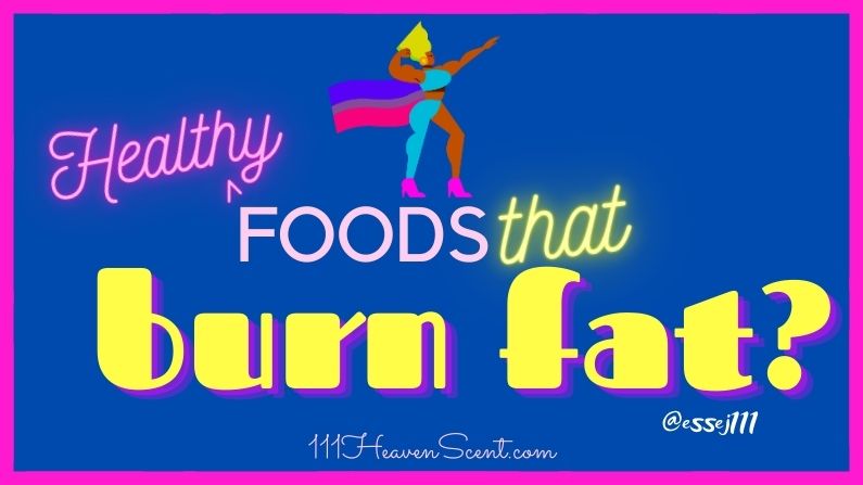 Title Graphic for Blog Post: Healthy Food that burn fat?